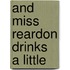 And Miss Reardon Drinks a Little
