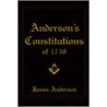 Anderson's Constitutions Of 1738 door W.J. Hughan