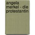 Angela Merkel - Die Protestantin
