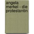 Angela Merkel - Die Protestantin
