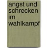 Angst und Schrecken im Wahlkampf door Hunter S. Thompson