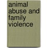 Animal Abuse And Family Violence by Robert Geffner