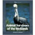 Animal Survivors of the Wetlands