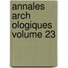 Annales Arch Ologiques Volume 23 door Adolphe Napol Didron