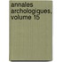 Annales Archologiques, Volume 15