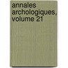 Annales Archologiques, Volume 21 door Adolphe Napolon Didron