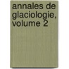 Annales De Glaciologie, Volume 2 by Anonymous Anonymous