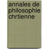 Annales de Philosophie Chrtienne door Charles Denis