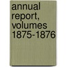 Annual Report, Volumes 1875-1876 door Works Canada. Dept. O