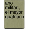 Ano Militar;, El Mayor Quatriaco door Onbekend