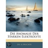 Anomalie Der Starken Elektrolyte door K. Drucker