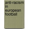 Anti-Racism in European Football door Onbekend