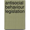Antisocial Behaviour Legislation by Tom Guthrie