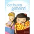 Dat is een geheim!