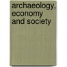 Archaeology, Economy And Society by Hinton/