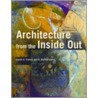 Architecture from the Inside Out door R. Bianca Lepori