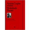 Arsene Lupin vs. Holmlock Shears door Maurice Leblanc
