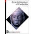 Art And Architecture Of Cambodia