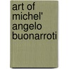 Art of Michel' Angelo Buonarroti door Museum British
