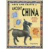 Arts and Crafts of Ancient China by Ting Morris