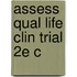Assess Qual Life Clin Trial 2e C