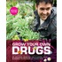 Grow your own drugs