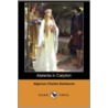 Atalanta in Calydon (Dodo Press) door Algernon Charles Swinburne