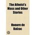 Atheist's Mass And Other Stories
