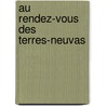 Au Rendez-Vous Des Terres-Neuvas door Georges Simenon