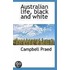 Australian Life, Black And White