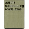 Austria Supertouring Roads Atlas door Gustav Freytag