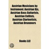 Austrian Musicians by Instrument door Books Llc