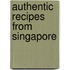 Authentic Recipes From Singapore