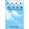 B. Y. O. B. Bring Your Own Bible by Dr Gus a. Amanzeh