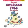 Bags Of American Folk For Violin by Mary Cohen