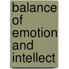 Balance of Emotion and Intellect door Sir Charles Waldstein