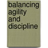 Balancing Agility and Discipline door Richard Turner