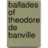 Ballades Of Theodore De Banville
