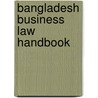 Bangladesh Business Law Handbook door Onbekend