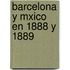 Barcelona y Mxico En 1888 y 1889