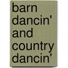 Barn Dancin' And Country Dancin' door Derek Jones