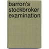 Barron's Stockbroker Examination door Michael T. Curley