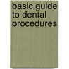 Basic Guide to Dental Procedures door Carole Hollins