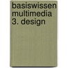 Basiswissen Multimedia 3. Design door Andreas Holzinger