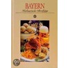 Bayern. Kulinarische Streifzüge door Barbara Rias-Bucher