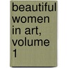 Beautiful Women in Art, Volume 1 by Armand Pierre Marie Dayot