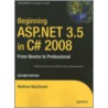 Beginning Asp.net 3.5 In C# 2008 by Matthew Mcdonald