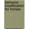 Behavior Modification for Horses door Patti Dammier