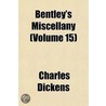 Bentley's Miscellany (Volume 15) by 'Charles Dickens'