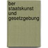 Ber Staatskunst Und Gesetzgebung